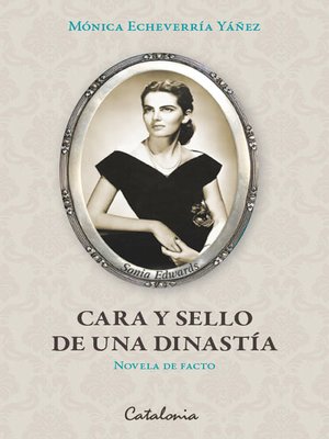 cover image of Cara y sello de una dinastía (novela de facto)